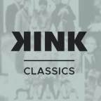 KINK Classics